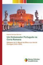 Um Embaixador Portugues na Curia Romana