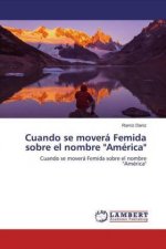 Cuando se movera Femida sobre el nombre America