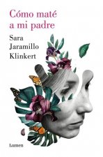 Cómo Maté a Mi Padre / How I Killed My Father