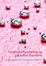 Tungmetalforgiftning og parasitter i tarmene