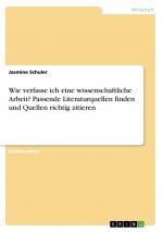 Wie verfasse ich eine wissenschaftliche Arbeit? Passende Literaturquellen finden und Quellen richtig zitieren