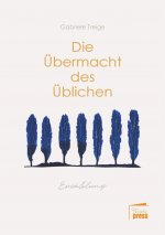 Die UEbermacht des UEblichen