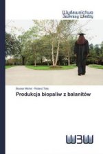 Produkcja biopaliw z balanitów