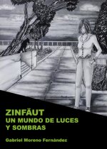 Zinfäut. Un mundo de luces y sombras