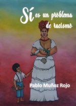 Sí es un problema de racismo