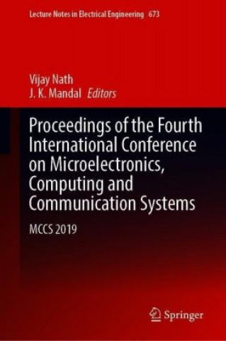 Proceedings of the Fourth International Conference on Microelectronics, Computing and Communication Systems