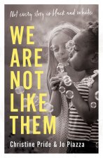 We Are Not Like Them