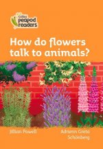 Level 4 - How do flowers talk to animals?
