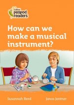 Level 4 - How can we make a musical instrument?