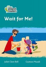 Level 3 - Wait for Me!