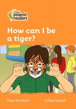 Level 4 - How can I be a tiger?