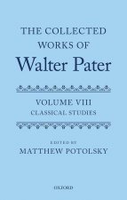 Collected Works of Walter Pater: Classical Studies