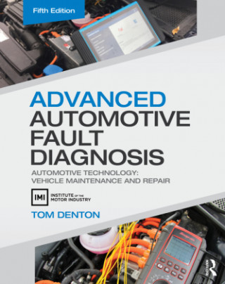 Advanced Automotive Fault Diagnosis (Denton,Tom (IMI eLearning Development Manager,UK))(Puha kötésű)