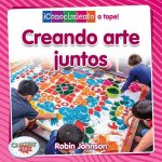 Creando Arte En Equipo (Creating Art Together)