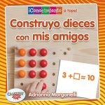Construyo Decenas Con MIS Amigos (Building Tens with My Friends)