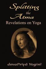 Splitting the Atma: Revelations on Yoga