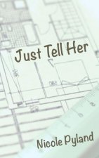 Just Tell Her