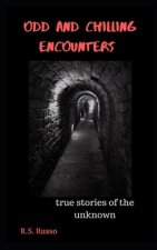 Odd and Chilling Encounters
