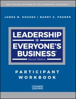 Leadership is Everyone's Business Participant Work book, 2nd Edition