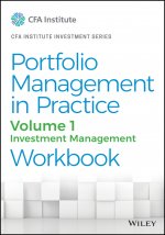 Portfolio Management in Practice, Volume 1 - ment Management Workbook