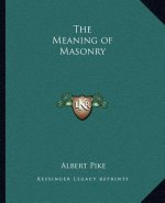 The Meaning of Masonry
