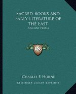 Sacred Books and Early Literature of the East: Ancient Persia