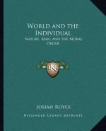 World and the Individual: Nature, Man, and the Moral Order