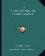 The Secret History of Francis Bacon
