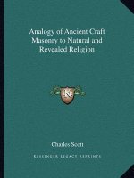 Analogy of Ancient Craft Masonry to Natural and Revealed Religion