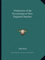 Vindication of the Government of New England Churches