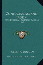Confucianism and Taoism: Non Christian Religious Systems 1900