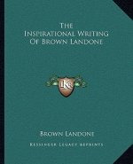 The Inspirational Writing of Brown Landone