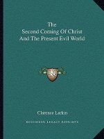 The Second Coming of Christ and the Present Evil World