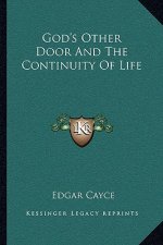 God's Other Door and the Continuity of Life