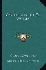 Cavendish's Life of Wolsey