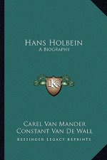Hans Holbein: A Biography