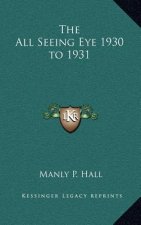 The All Seeing Eye 1930 to 1931