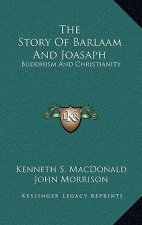 The Story of Barlaam and Joasaph: Buddhism and Christianity