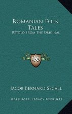Romanian Folk Tales: Retold from the Original