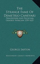 The Strange Fame of Demetrio Canevari: Philosopher and Physician, Genoese Patrician 1559-1625