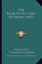 The Book of Pity and of Death (1892)