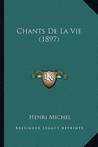 Chants De La Vie (1897)