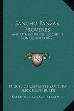 Sancho Panza's Proverbs: And Others Which Occur In Don Quixote (1872)