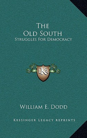 The Old South: Struggles For Democracy