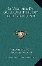 Le Viandier De Guillaume Tirel Dit Taillevent (1892)