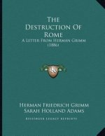 The Destruction Of Rome: A Letter From Herman Grimm (1886)
