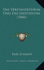 Das Verstandesthum Und Das Individuum (1846)
