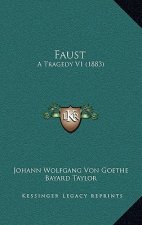 Faust: A Tragedy V1 (1883)