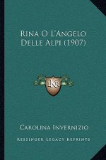 Rina O L'Angelo Delle Alpi (1907)