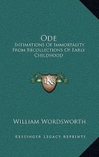 Ode: Intimations Of Immortality From Recollections Of Early Childhood